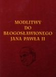 Modlitwy do Błogosławionego Jana Pawła II