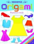 Modne origami. Papierowe stroje