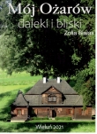 MÓJ OŻARÓW Daleki i Bliski wyd.2