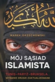 Mój sąsiad islamista Tunis Paryż Bruksela