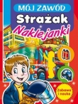 Mój zawód. Strażak. Naklejki z brokatem