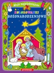 Moje najpiękniejsze kolorowanki bożonarodzeniowe