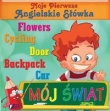 Moje Pierwsze Angielskie Słówka. Mój świat