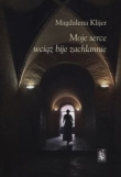 Moje serce wciąż bije zachłannie