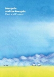 Mongolia and the Mongols Past and Present