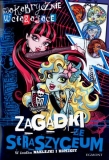 Monster High. Makabrycznie wciągające zagadki ze straszyceum