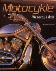 Motocykle. Wczoraj i dziś