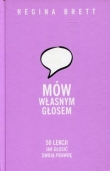 Mów własnym głosem. 50 lekcji jak głosić swoją prawdę