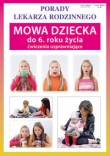 Mowa dziecka do 6. roku życia. Ćwiczenia usprawniające. Porady lekarza rodzinnego