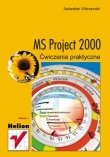 MS Project 2000. Ćwiczenia praktyczne