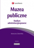 Muzea publiczne Studium administracyjnoprawne