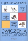 Słuchanie muzyki. Klasa 1-3, gimnazjum. Muzyka. Ćwiczenia