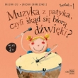 Muzyka z patyka czyli skąd się biorą dźwięki