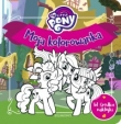 MY LITTLE PONY MOJA KOLOROWANKA EGMONT  9788328124547