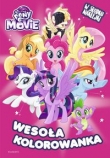 My Little Pony The Movie. Wesoła kolorowanka