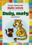 Myślę i mówię Zeszyt 2 Duży mały przeciwieństwa