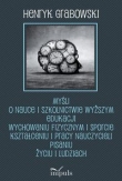 Myśli o nauce i szkolnictwie wyższym edukacji wychowaniu fizycznym i sporcie kształceniu i pracy naukowej