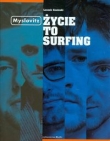Myslovitz Życie to surfing
