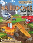 Na budowie. Zrobię to sam