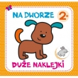 NA DWORZE DUŻE NAKLEJKI 2+ WILGA 9788328049802