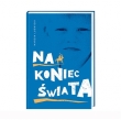 NA KONIEC ŚWIATA BR. AA 9788378649366
