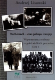 Na Kresach - czas pokoju i wojny. Wspomnienia osobiste z epoki wielkich przemian. Tom 1