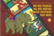 Na nic płacze, na nic krzyki, koniec przygód Fiki - Miki.