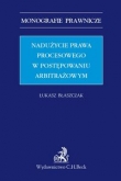 Nadużycie prawa procesowego w postępowaniu arbitrażowym