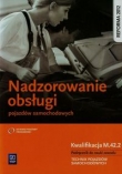 Nadzorowanie obsługi pojazdów samochodowych Podręcznik do nauki zawodu technik pojazdów samochodowych M.42.2