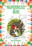 Najpiękniejsze bajki Bajki kolorowanki