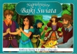 Najpiękniejsze Bajki Świata. Królewna Śnieżka, O rybaku i złotej rybce