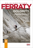 Najpiękniejsze ferraty. Dolomity Południowe