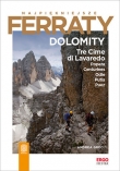 Najpiękniejsze Ferraty. Dolomity.Tre Cime di Lavaredo, Popera, Centurines, Odle, Putia, Puez