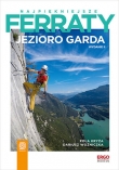 Najpiękniejsze ferraty. Jezioro Garda. Wydanie 2