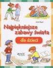 Najpiękniejsze zabawy świata dla dzieci