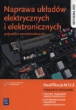 Naprawa układów elektrycznych i elektronicznych pojazdów samochodowych Podręcznik