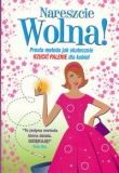 Nareszcie wolna ! Prosta metoda dla kobiet
