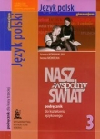 Nasz wspólny świat. Klasa 3, gimnazjum. Język polski. Podręcznik. Kształcenie językowe