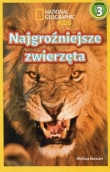 National Geographic Kids Najgroźniejsze zwierzęta Poziom 3