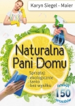 Naturalna Pani Domu. Sprzątaj ekologicznie, tanio, bez wysiłku