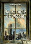 Naucz mnie dziwić się
