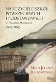Nauczyciele szkół powszechnych i podstawowych na Warmii i Mazurach (1945?1956)