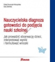 Nauczycielska diagnoza gotowości do podjęcia nauki szkolnej
