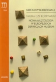 Nauka czy rozrywka? Nowa muzeologia w europejskich definicjach muzeum t.4