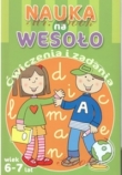 NAUKA NA WESOŁO ĆWICZENIA I ZADANIA 6-7 LAT FK 9788327438294