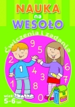 Nauka na wesoło. Ćwiczenia i zadania. Wiek 5-6 lat