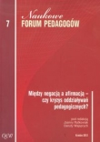 Naukowe forum pedagogów 7 Między negacją a afirmacją - czy kryzys oddziaływań pedagogicznych