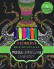 Neonowa kolorowanka. Morskie stworzenia i inne wzory