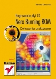 Nero Burning ROM. Nagrywanie płyt CD. Ćwiczenia praktyczne