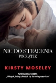 Nic do stracenia. Początek